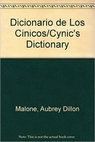 Dicionario de Los Cinicos/Cynic's Dictionary