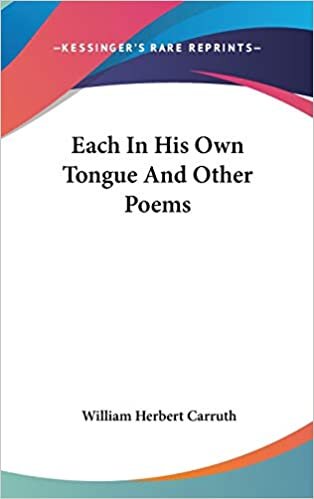 Each In His Own Tongue And Other Poems
