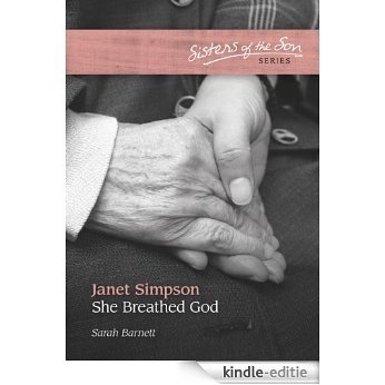 Janet Simpson: She breathed God (Sisters of the Son Book 1) (English Edition) [Kindle-editie]