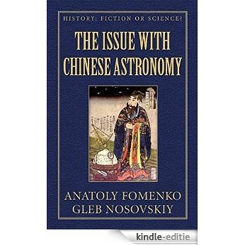 The Issue with Chinese Astronomy (English Edition) [Kindle-editie]