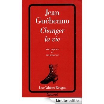 Changer la vie (Les Cahiers Rouges) (French Edition) [Kindle-editie] beoordelingen