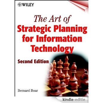 The Art of Strategic Planning for Information Technology [Kindle-editie]