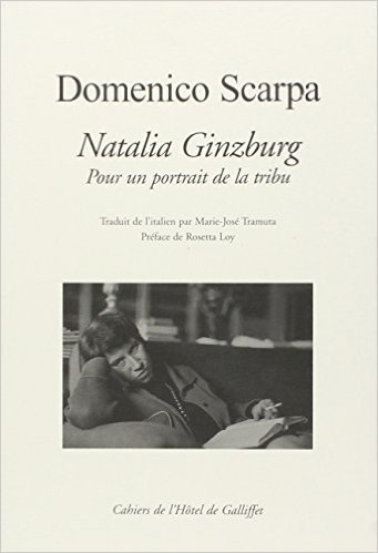 Domenico Scarpa, Natalia Ginzburg. Pour un portrait de la tribu.