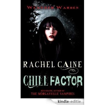 Chill Factor: 3 (Weather Warden) [Kindle-editie]