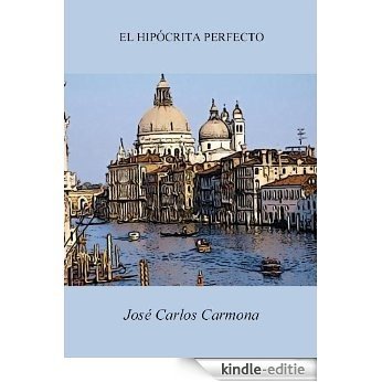 El hipócrita perfecto (Spanish Edition) [Kindle-editie] beoordelingen