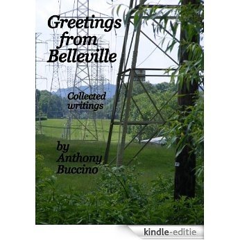 Greetings From Belleville, New Jersey, collected writings (English Edition) [Kindle-editie]