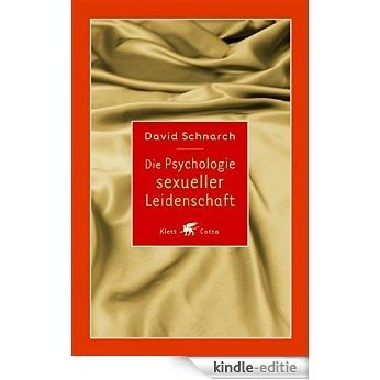 Die Psychologie sexueller Leidenschaft (German Edition) [Kindle-editie]