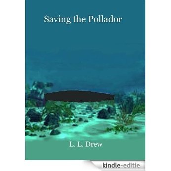 Saving the Pollador (The Long Tunnel Book 8) (English Edition) [Kindle-editie]