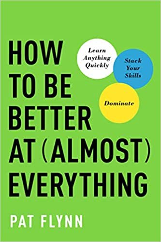 indir How to Be Better at Almost Everything: Learn Anything Quickly, Stack Your Skills, Dominate