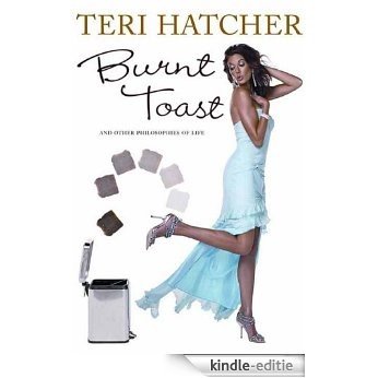 Burnt Toast: And Other Philosophies of Life (English Edition) [Kindle-editie]