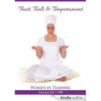 Trust, Tools & Temperament: Women in Training (English Edition) [Kindle-editie]