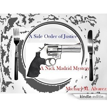 A Side Order of Justice (Nick Madrid Mystery) (English Edition) [Kindle-editie] beoordelingen