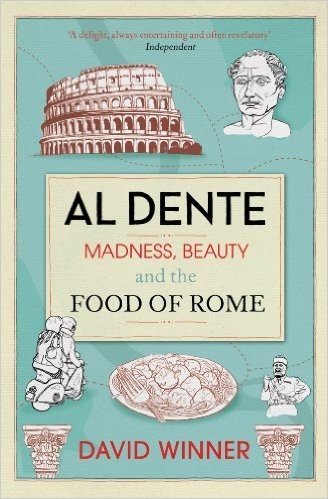 Al Dente: Madness, Beauty and the Food of Rome (English Edition)