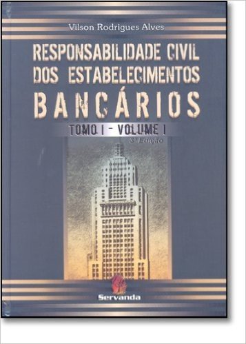 Responsabilidade Civil Dos Estabelecimentos Bancários[+CD]