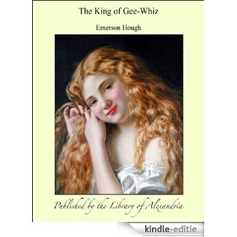 The King of Gee-Whiz [Kindle-editie] beoordelingen