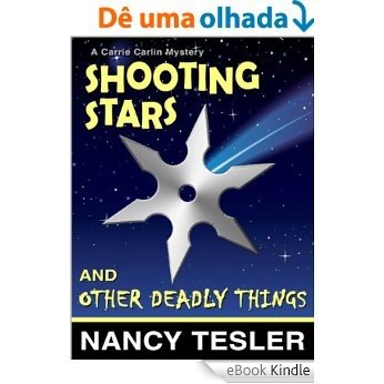 Shooting Stars and Other Deadly Things (Carrie Carlin series Book 3) (English Edition) [eBook Kindle]