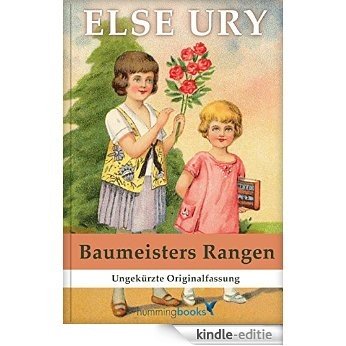 Else Ury - Baumeisters Rangen (Ungekürzte Originalfassung) (German Edition) [Kindle-editie]