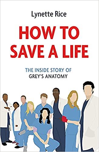 indir How to Save a Life: The Inside Story of Grey&#39;s Anatomy