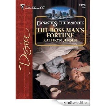 The Boss Man's Fortune (Dynasties: The Danforths) [Kindle-editie]