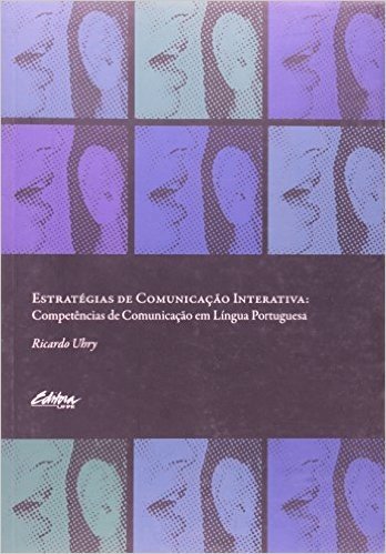 Estratégias De Comunicação Interativa. Competências De Comunicação Em Língua Portuguesa