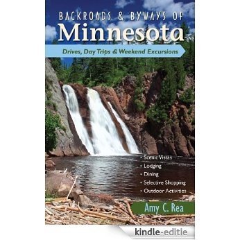 Backroads & Byways of Minnesota: Drives, Day Trips & Weekend Excursions (Backroads & Byways) [Kindle-editie]