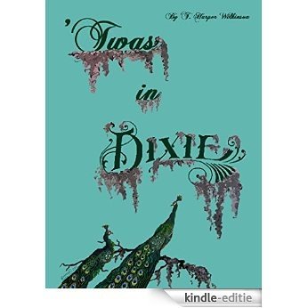 'Twas in Dixie (Northern Cross - A Slave's Story Book 1) (English Edition) [Kindle-editie]