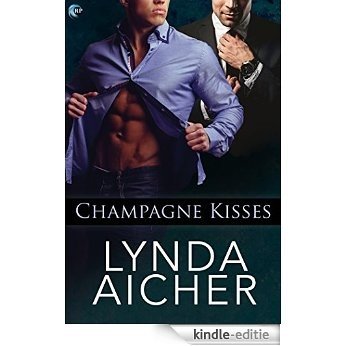 Champagne Kisses (English Edition) [Kindle-editie]