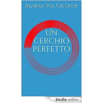 Un cerchio perfetto (Italian Edition) [Kindle-editie]