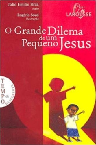 O Grande Dilema de Um Pequeno Jesus