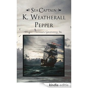 Sea Captain K. Weatherall Pepper (English Edition) [Kindle-editie]
