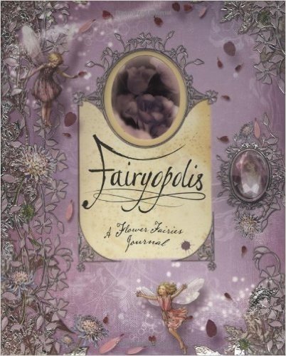 Fairyopolis: A Flower Fairies Journal [With Cards and Envelope and Stone on Cover and Postcard]
