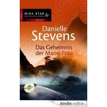 Das Geheimnis der Maori-Frau (MIRA Star Bestseller Autoren Romance) (German Edition) [Kindle-editie]