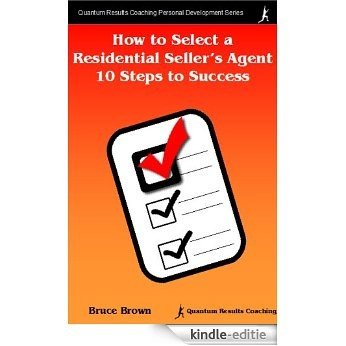 How to Select a Residential Seller's Agent (English Edition) [Kindle-editie]