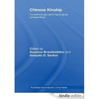 Chinese Kinship: Contemporary Anthropological Perspectives (Routledge Contemporary China Series) [Kindle-editie]