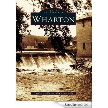 Wharton (Images of America) (English Edition) [Kindle-editie]