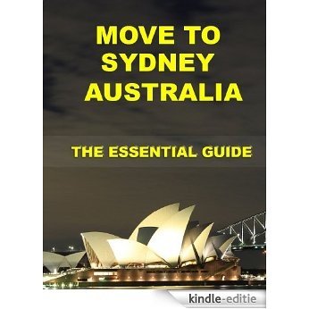Move To Sydney - Australia (English Edition) [Kindle-editie]