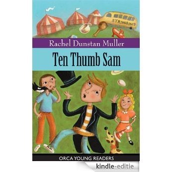 Ten Thumb Sam (Orca Young Readers) (English Edition) [Kindle-editie]