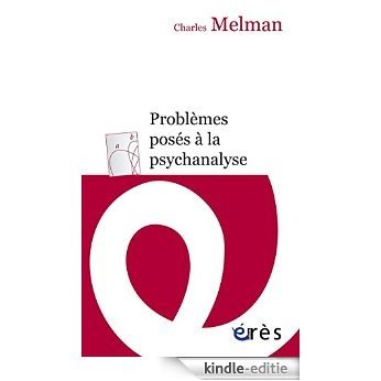 Problèmes posés à la psychanalyse (érès poche - INEDIT - Psychanalyse) [Kindle-editie]