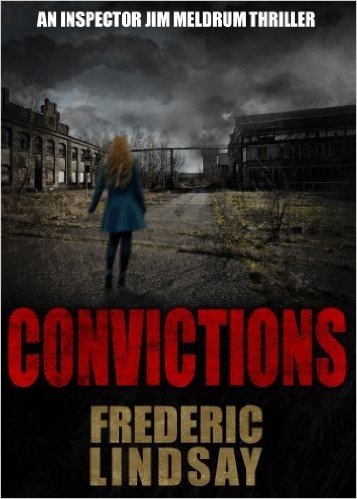 Convictions (Inspector Jim Meldrum Thriller series) (English Edition)