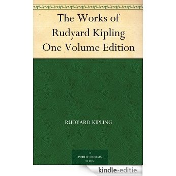 The Works of Rudyard Kipling One Volume Edition (English Edition) [Kindle-editie]