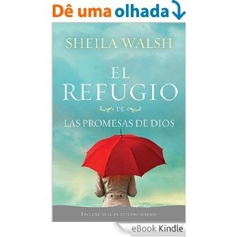 El refugio de las promesas de Dios (Spanish Edition) [eBook Kindle]