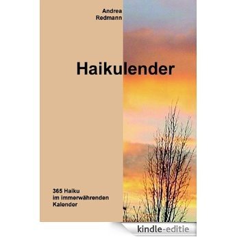 Haikulender: 365 Haiku in einem immerwährenden Kalender [Kindle-editie]
