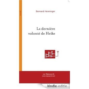 La Dernière Volonté de Heike : Rue de la Vieille Lanterne (FICTION) [Kindle-editie]