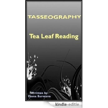 TASSEOGRAPHY Tea Leaf Reading (English Edition) [Kindle-editie]