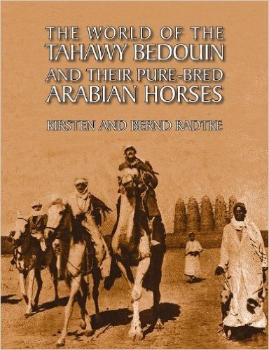 The World of the Tahawy Bedouin and Their Purebred Arabian Horses