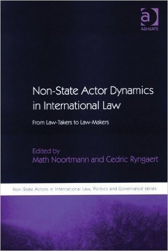 Non-State Actor Dynamics in International Law (Non-State Actors in International Law, Politics and Governance Series)