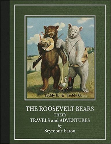 The Roosevelt Bears: Their Travels and Adventures
