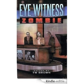 Eye Witness: Zombie (English Edition) [Kindle-editie]