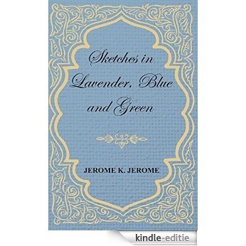Sketches in Lavender, Blue and Green [Kindle-editie]
