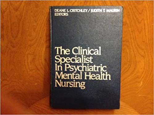 The Clinical Specialist in Psychiatric Mental Health Nursing: Theory, Research, and Practice